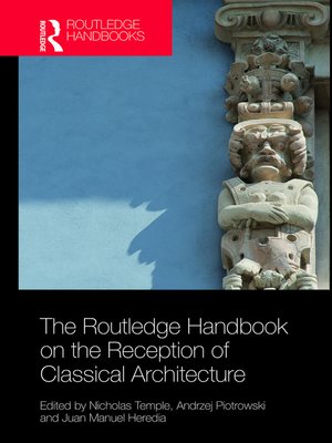 cover image of The Routledge Handbook on the Reception of Classical Architecture